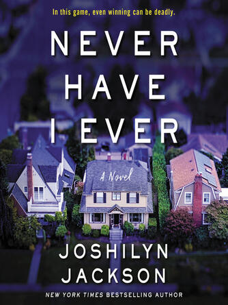 Joshilyn Jackson: Never Have I Ever : A Novel