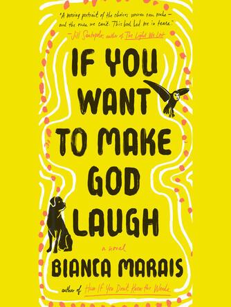 Bianca Marais: If You Want to Make God Laugh