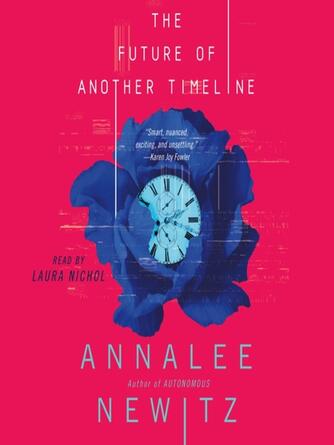 Annalee Newitz: The Future of Another Timeline