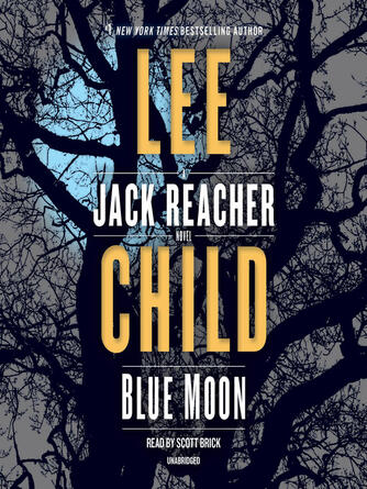 Lee Child: Blue Moon : A Jack Reacher Novel