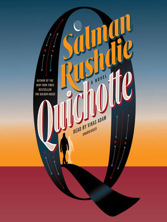 Salman Rushdie: Quichotte : A Novel