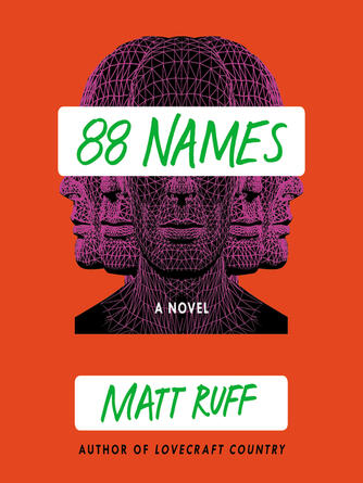 Matt Ruff: 88 Names : A Novel