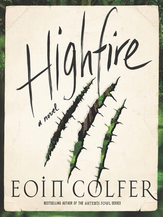 Eoin Colfer: Highfire : A Novel