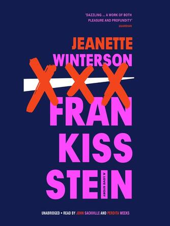 Jeanette Winterson: Frankissstein : A Love Story