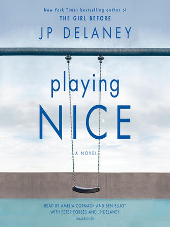 Jp Delaney: Playing Nice : A Novel