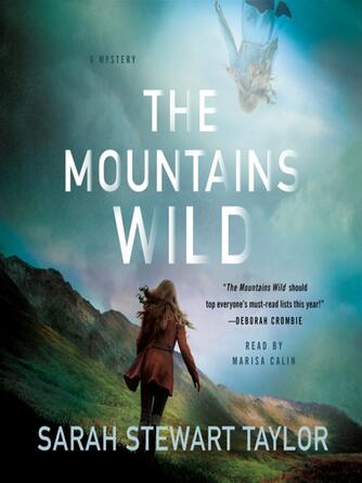 Sarah Stewart Taylor: The Mountains Wild : Maggie D'arcy Mysteries Series, Book 1