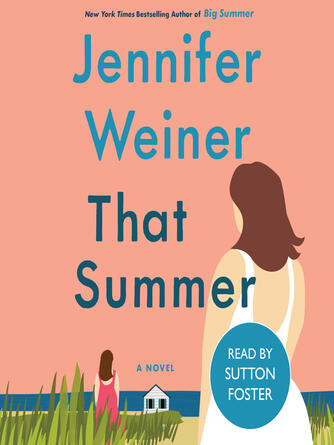 Jennifer Weiner: That Summer : A Novel