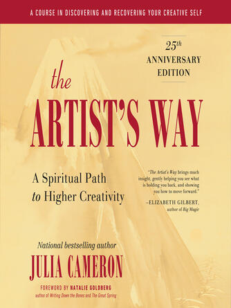 Julia Cameron: The Artist's Way : 25th Anniversary Edition