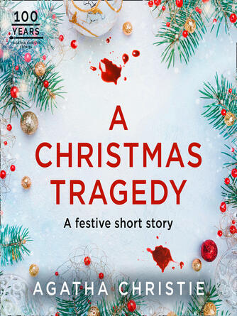 Agatha Christie: A Christmas Tragedy