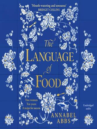 Annabel Abbs: The Language of Food