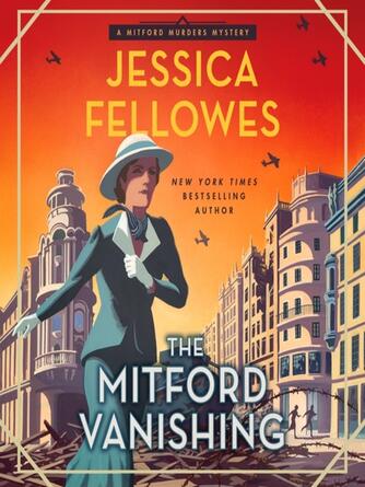 Jessica Fellowes: The Mitford Vanishing : The Mitford Murders Series, Book 5