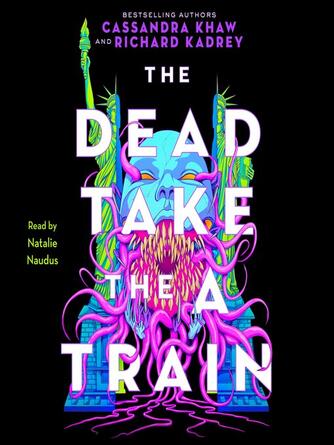 Richard Kadrey: The Dead Take the A Train