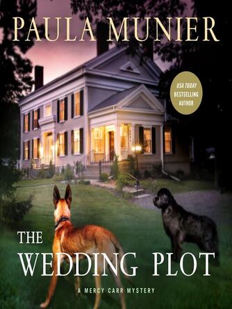 Paula Munier: The Wedding Plot : A Mercy Carr Mystery Series, Book 4