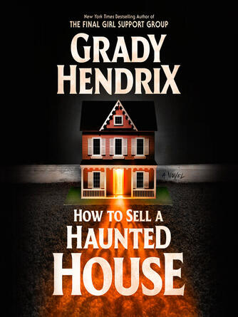 Grady Hendrix: How to Sell a Haunted House