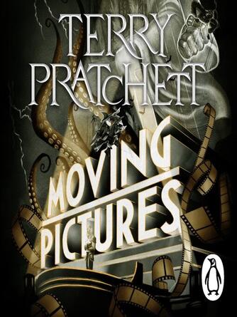 Terry Pratchett: Moving Pictures : (Discworld Novel 10)