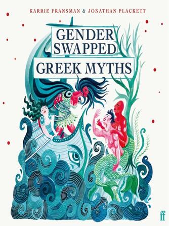 Karrie Fransman: Gender Swapped Greek Myths