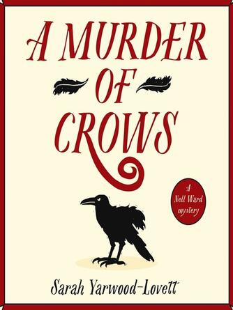 Sarah Yarwood-Lovett: A Murder of Crows : A completely gripping British cozy mystery