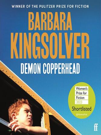 Barbara Kingsolver: Demon Copperhead : Longlisted for the Women's Prize for Fiction 2023