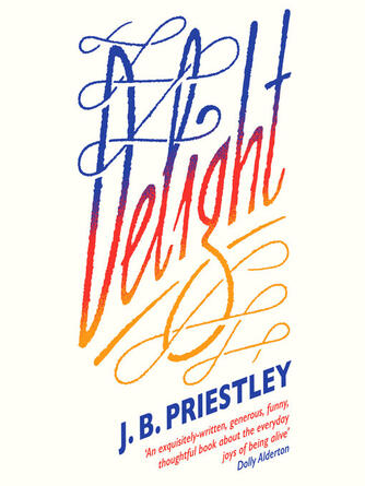 J. B. Priestley: Delight