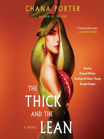 Chana Porter: The Thick and the Lean
