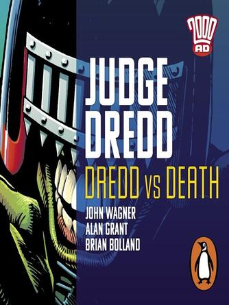 John Wagner: Judge Dredd--Dredd V Death : The Classic 2000 AD Graphic Novel in Full-Cast Audio