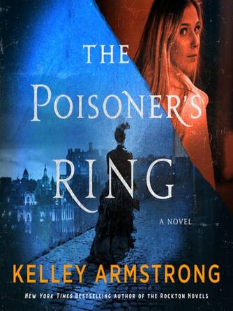 Kelley Armstrong: The Poisoner's Ring