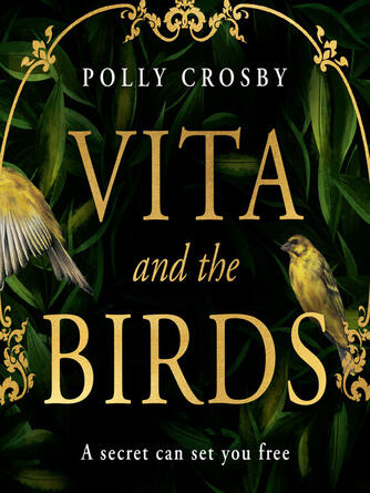 Polly Crosby: Vita and the Birds