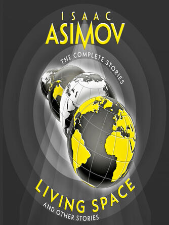 Isaac Asimov: Living Space : And Other Stories