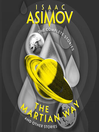 Isaac Asimov: The Martian Way : And Other Stories