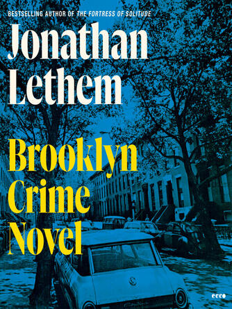 Lethem Jonathan: Brooklyn Crime Novel : A Novel