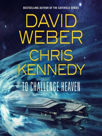 David Weber: To Challenge Heaven