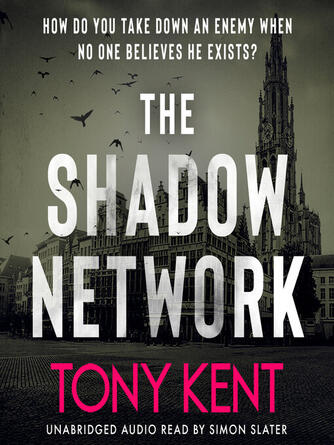 Tony Kent: The Shadow Network