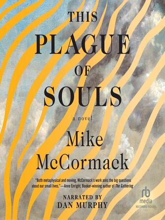 Mike McCormack: This Plague of Souls