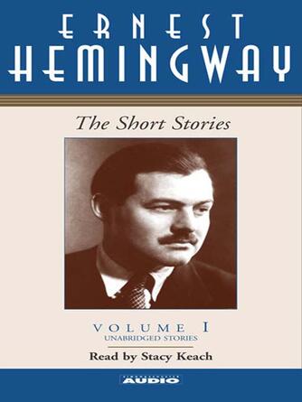 Ernest Hemingway: The Short Stories  of Ernest Hemingway : Volume I.