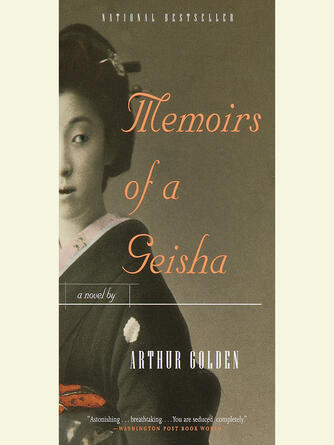 Arthur Golden: Memoirs of a Geisha