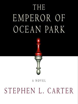 Stephen L. Carter: The Emperor of Ocean Park
