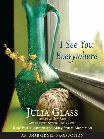 Julia Glass: I See You Everywhere