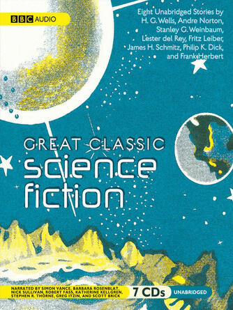 various authors: Great Classic Science Fiction : Eight Unabridged Stories