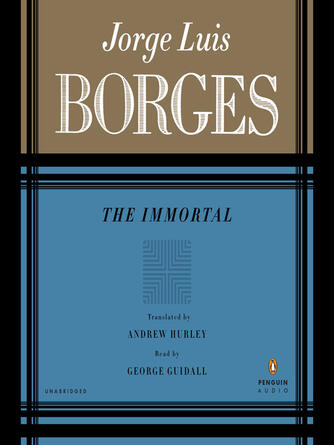 Jorge Luis Borges: The Immortal