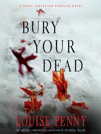 Louise Penny: Bury Your Dead