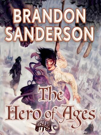 Brandon Sanderson: The Hero of Ages