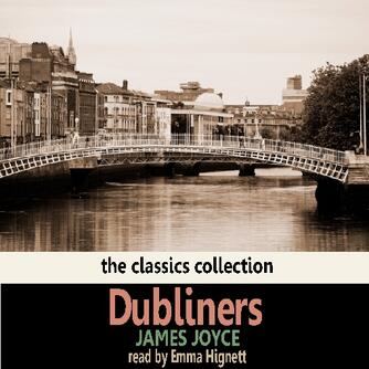 James Joyce: Dubliners : Dubliners