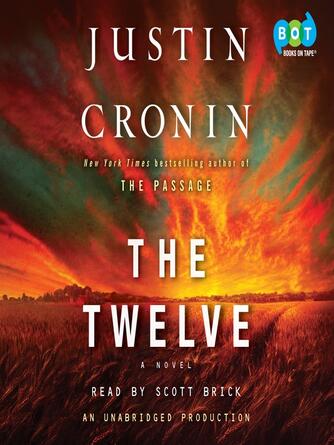Justin Cronin: The Twelve : A Novel