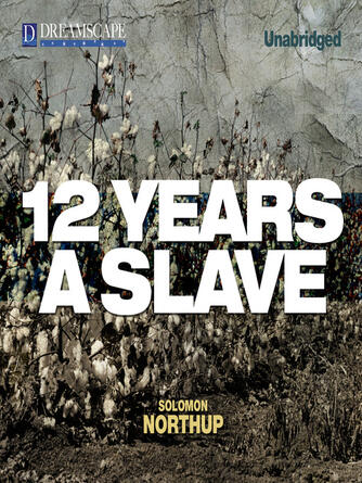 Solomon Northup: 12 Years a Slave