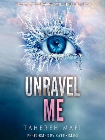 Tahereh Mafi: Unravel Me