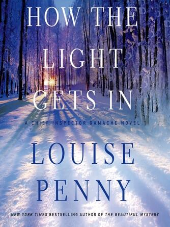 Louise Penny: How the Light Gets In