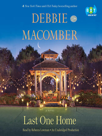 Debbie Macomber: Last One Home : A Novel