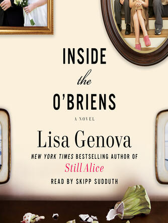 Lisa Genova: Inside the O'Briens : A Novel