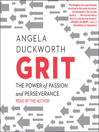 Angela Duckworth: Grit : The Power of Passion and Perseverance