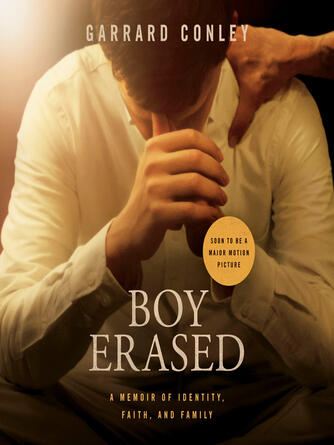 Garrard Conley: Boy Erased : A Memoir